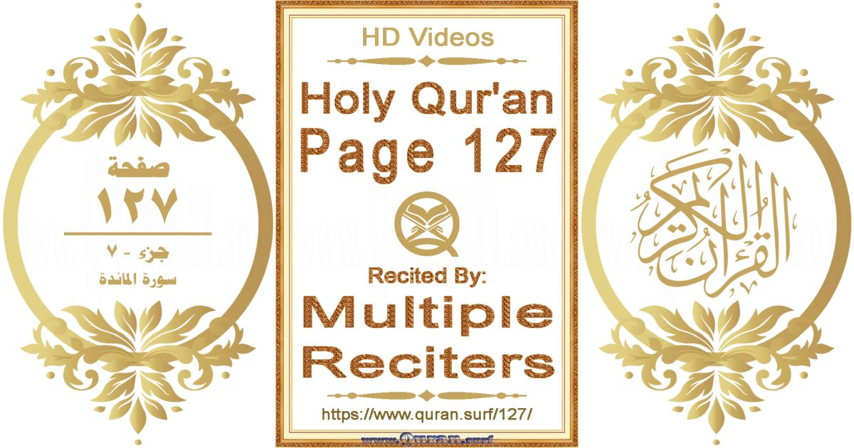 Holy Qur'an Page 127 HD videos playlist by multiple reciters