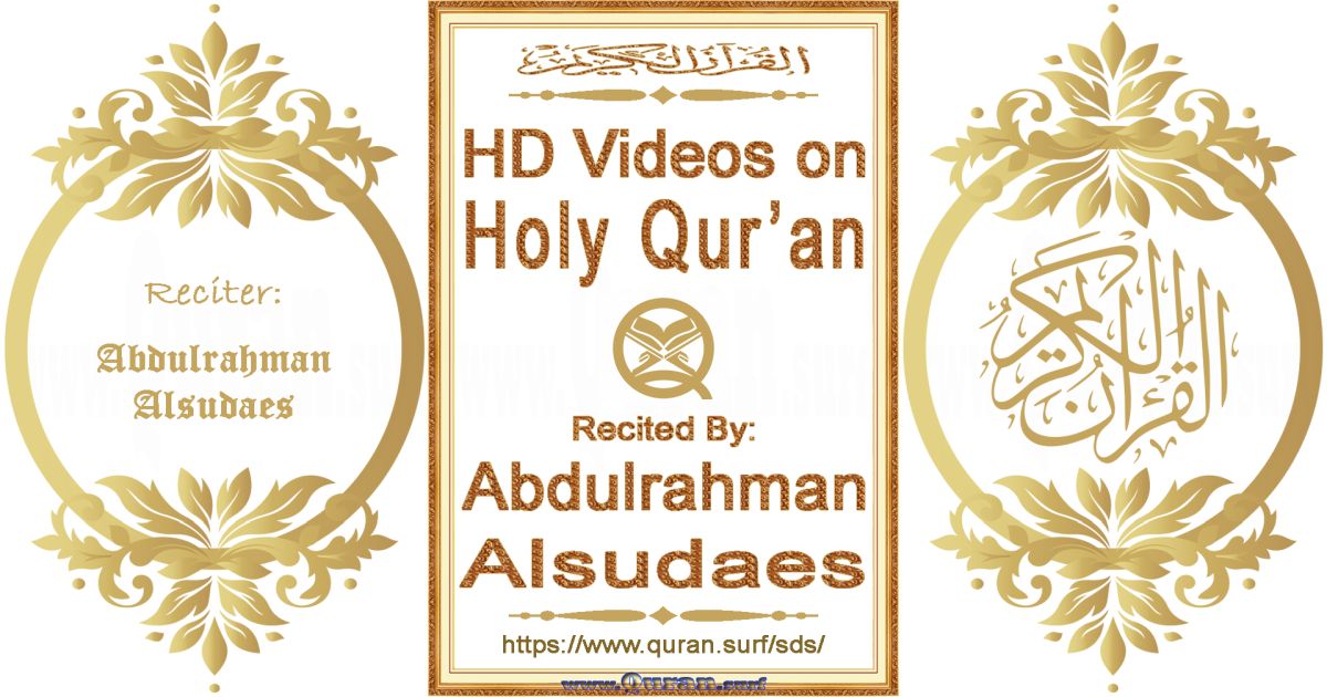 Abdulrahman Alsudaes - HD videos playlist on Holy Qur'an recitation